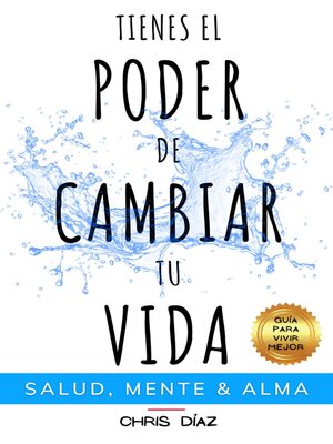 cover image of Tienes el Poder de Cambiar tu Vida